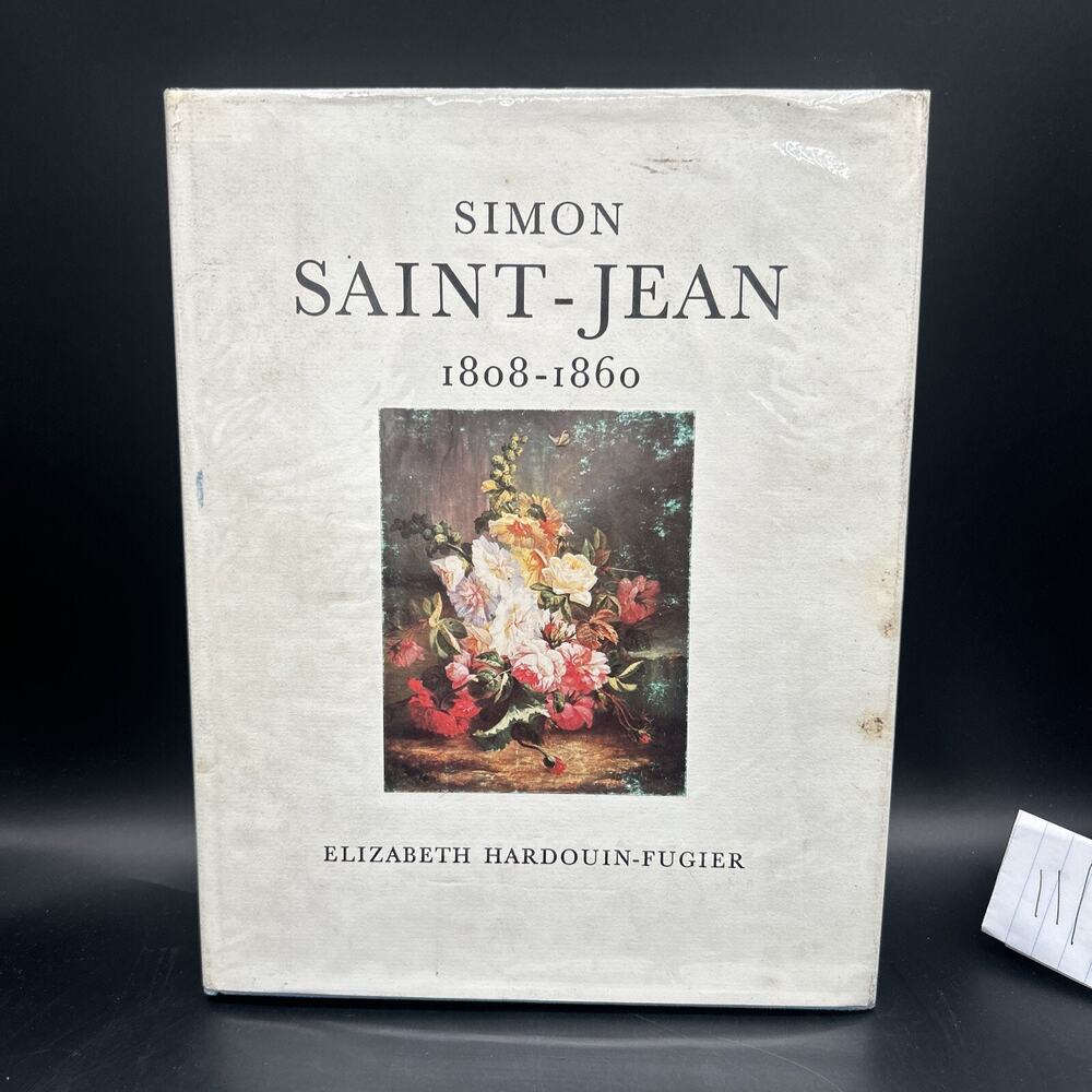 SIMON SAINT-JEAN 1808-1860 BY ELIZABETH HARDOUIN-FUGIER;LIMITED EDT COPY